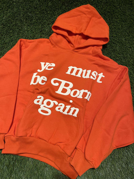 Ye Must Be Born Again Hoodie Orange